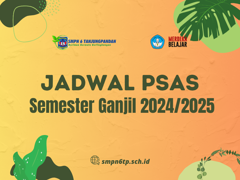 Jadwal Penilaian Sumatif Akhir Semester (PSAS) 2024/2025